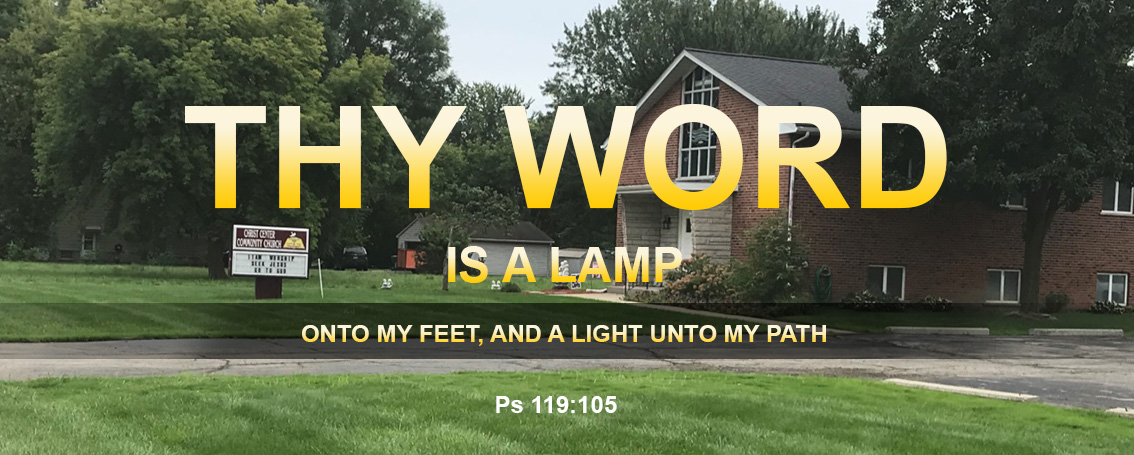 THY WORD IS A LAMP ONTO MY FEET, AND A LIGHT UNTO MY PATH